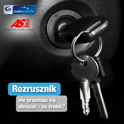Rozrusznik nie przestaje się obracać - co zrobić?