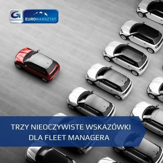 Wiedziałeś o tym? Trzy nieoczywiste wskazówki dla fleet managera