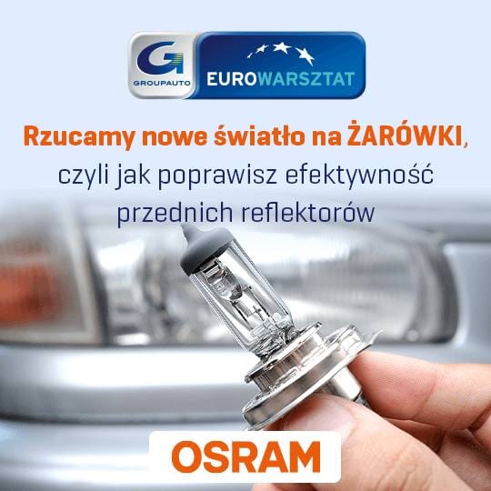 Rzucamy nowe światło na żarówki, czyli jak poprawisz efektywność przednich reflektorów